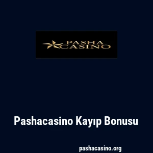 Pashacasino Kayıp Bonusu